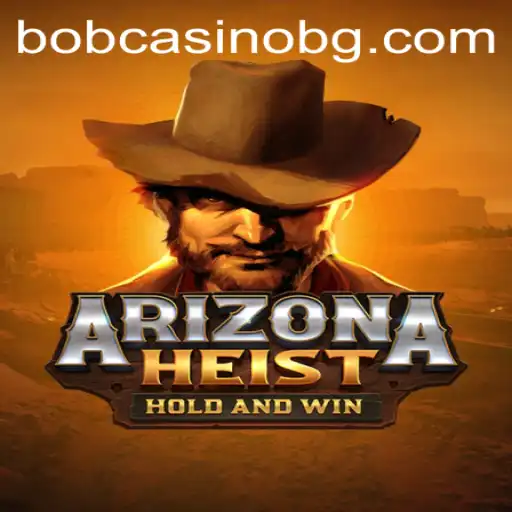 ArizonaHeist: An Exciting Journey Through the Desert Vibes