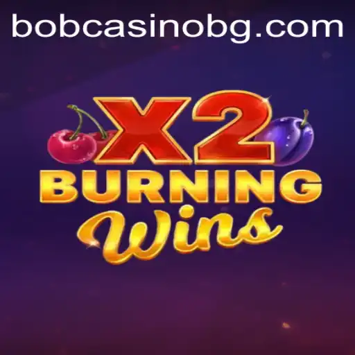 Discover the Thrills of BurningWinsX2: The Ultimate Gaming Experience