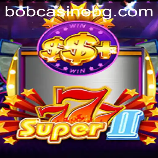 Explore the Exciting World of Super777II with Fun999 Unleashed
